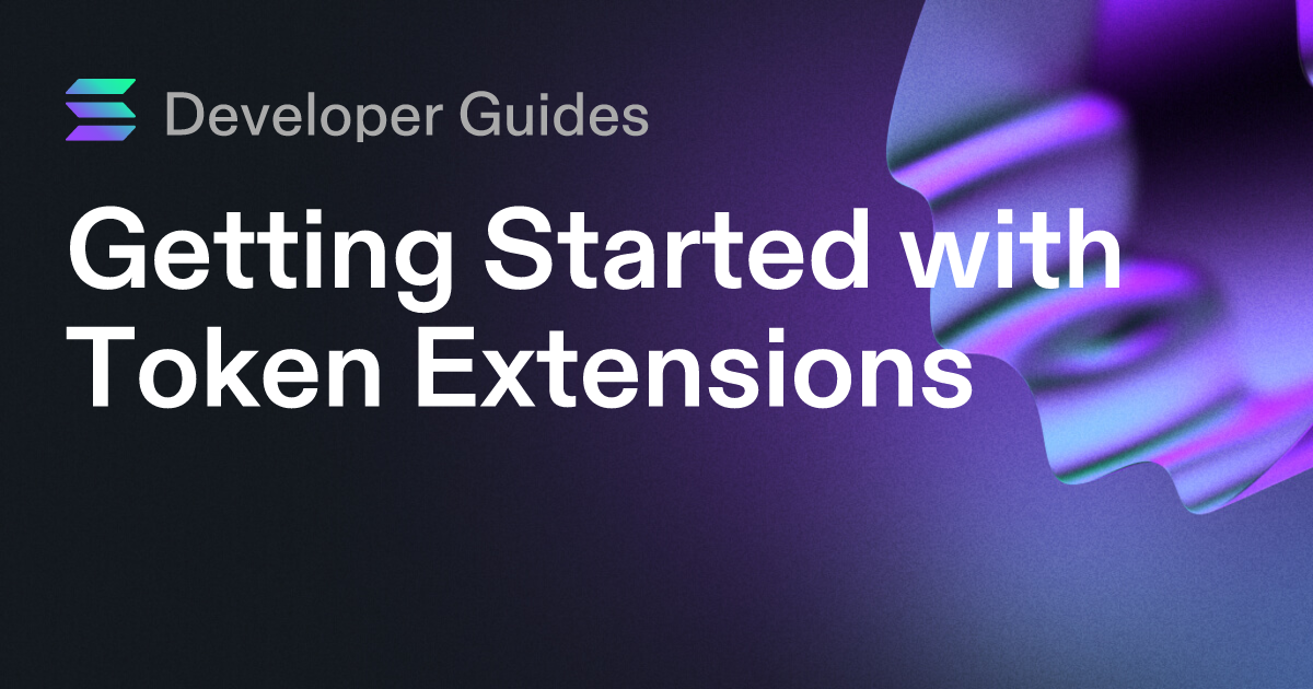 Getting Started with Token Extensions